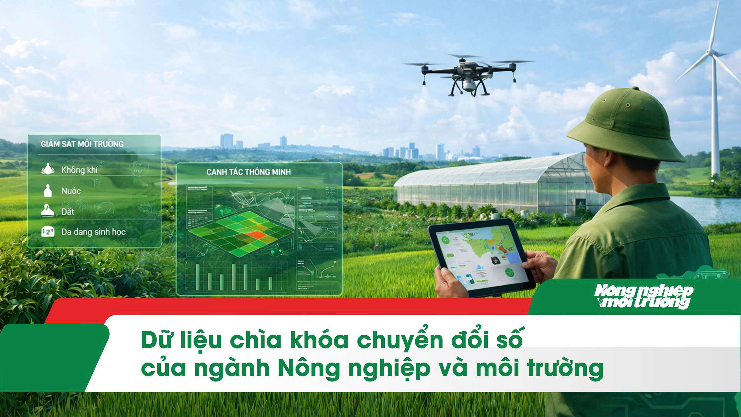 Dữ liệu - Chìa khóa chuyển đổi số của ngành Nông nghiệp và môi trường